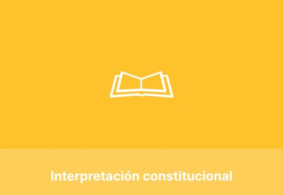 Nota sobre la constitucionalización de la interpretación legal